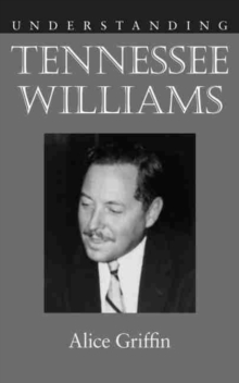 Image for Understanding Tennessee Williams