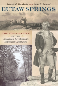 Image for Eutaw Springs: the final battle of the American Revolution's Southern Campaign