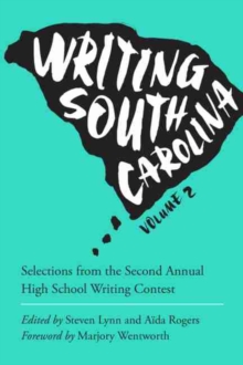 Image for Writing South Carolina, Volume 2 : Selections from the Second Annual High School Writing Contest