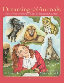 Image for Dreaming with animals: Anna Hyatt Huntington and Brookgreen Gardens