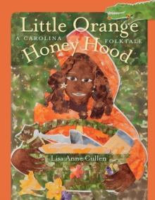 Image for Little Orange Honey Hood: a Carolina Folktale