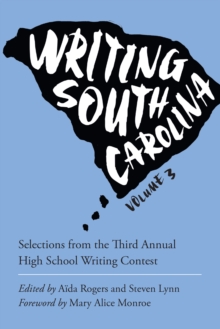 Image for Writing South Carolina: Selections from the Third High School Writing Contest, Volume 3
