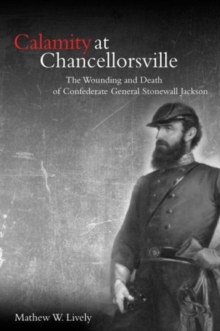 Calamity at Chancellorsville