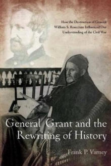General Grant and the Rewriting of History