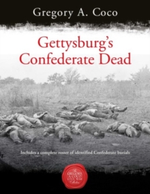 Gettysburg’S Confederate Dead