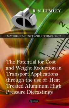 Image for The potential for cost and weight reduction in transport applications through the use of heat treated aluminum high pressure diecastings
