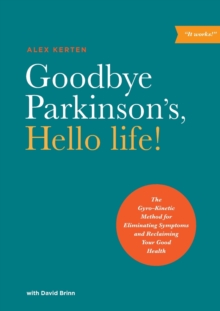 Image for Goodbye Parkinson's, Hello Life