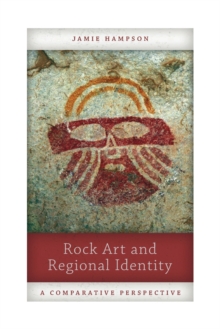 Rock Art and Regional Identity: A Comparative Perspective