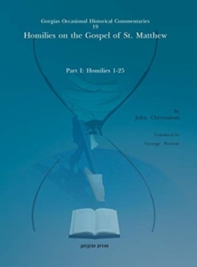 Image for Homilies on the Gospel of St. Matthew : Part I: Homilies 1-25