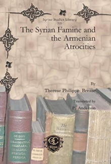 Image for The Syrian Famine and the Armenian Atrocities
