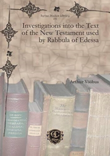 Image for Investigations into the Text of the New Testament used by Rabbula of Edessa