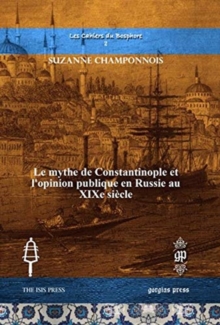 Le mythe de Constantinople et l'opinion publique en Russie au XIXe siecle