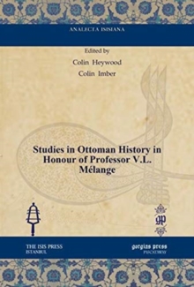 Studies in Ottoman History in Honour of Professor V.L. Melange