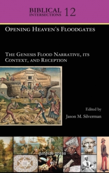 Image for Opening Heaven's Floodgates : The Genesis Flood Narrative, its Context, and Reception
