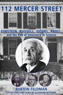 Image for 112 Mercer Street : Einstein, Russell, Godel, Pauli, and the End of Innocence in Science