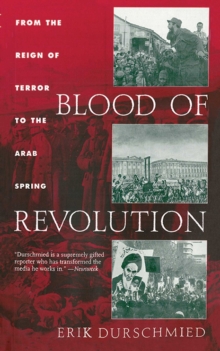 Image for Blood of Revolution : From the Reign of Terror to the Arab Spring
