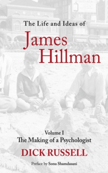 Image for The life and ideas of James Hillman