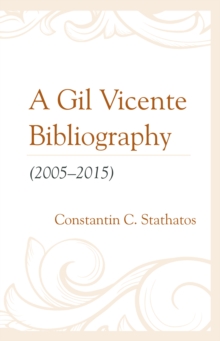 Image for A Gil Vicente Bibliography (2005–2015)