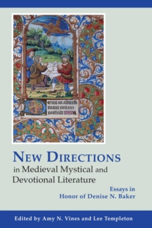 Image for New Directions in Medieval Mystical and Devotional Literature: Essays in Honor of Denise N. Baker