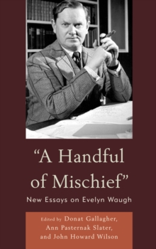 Image for A Handful of Mischief: New Essays on Evelyn Waugh