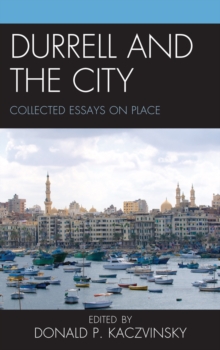 Image for Durrell and the city: collected essays on place