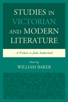 Image for Studies in Victorian and Modern Literature : A Tribute to John Sutherland