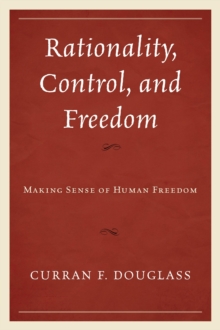 Rationality, Control, and Freedom