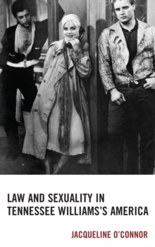 Image for Law and sexuality in Tennessee Williams's America