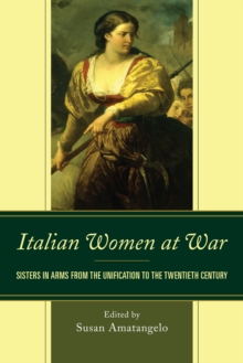 Image for Italian women at war: sisters in arms from the unification to the twentieth century