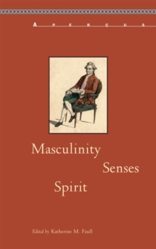 Image for Masculinity, Senses, Spirit