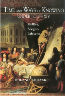 Time and Ways of Knowing Under Louis XIV