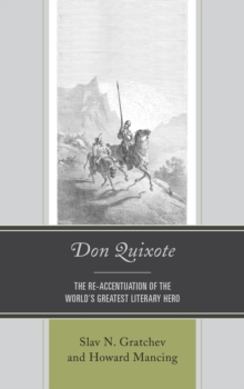 Don Quixote: The Re-accentuation of the World’s Greatest Literary Hero