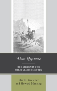 Image for Don Quixote : The Re-accentuation of the World's Greatest Literary Hero