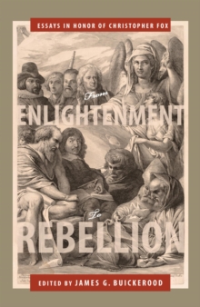 Image for From enlightenment to rebellion: essays in honor of Christopher Fox