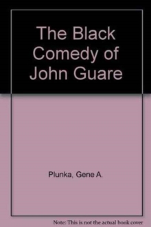 Black Comedy of John Guare