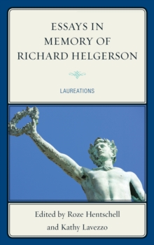Image for Essays in memory of Richard Helgerson: laureations