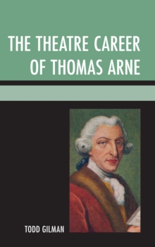 Image for The theatre career of Thomas Arne