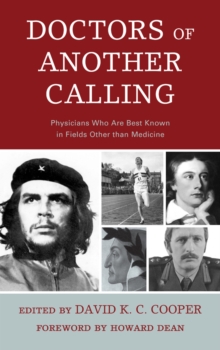 Image for Doctors of another calling  : physicians who are known best in fields other than medicine