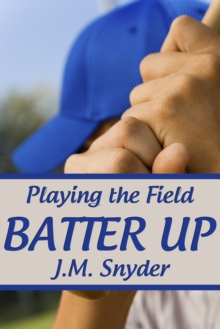 Image for Playing the Field: Batter Up