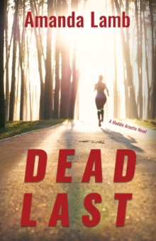 Image for Dead Last : A Maddie Arnette Novel