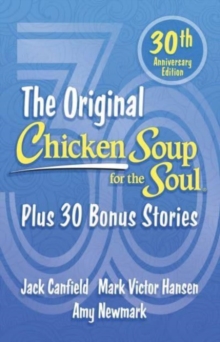 Image for The original Chicken Soup for the Soul  : plus 30 bonus stories
