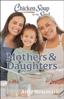 Image for Chicken Soup for the Soul: Mothers & Daughters