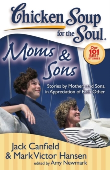 Image for Chicken Soup for the Soul: Moms & Sons: Stories by Mothers and Sons, in Appreciation of Each Other