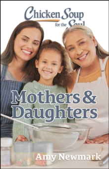 Image for Chicken Soup for the Soul: Mothers & Daughters