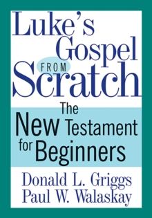 Image for Luke's Gospel from Scratch: The New Testament for Beginners