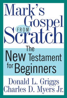 Image for Mark's Gospel from Scratch: The New Testament for Beginners