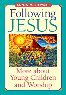 Image for Following Jesus: More About Young Children and Worship