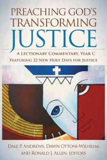 Image for Preaching God's Transforming Justice: A Lectionary Commentary, Year C