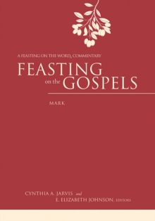 Image for Feasting on the Gospels--Mark: A Feasting on the Word Commentary