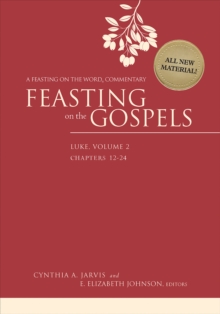 Image for Feasting on the Gospels--Luke, Volume 2: A Feasting on the Word Commentary